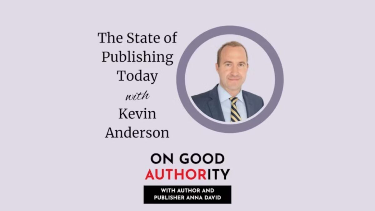 The State of Publishing Today" podcast cover with Kevin Anderson and Anna David